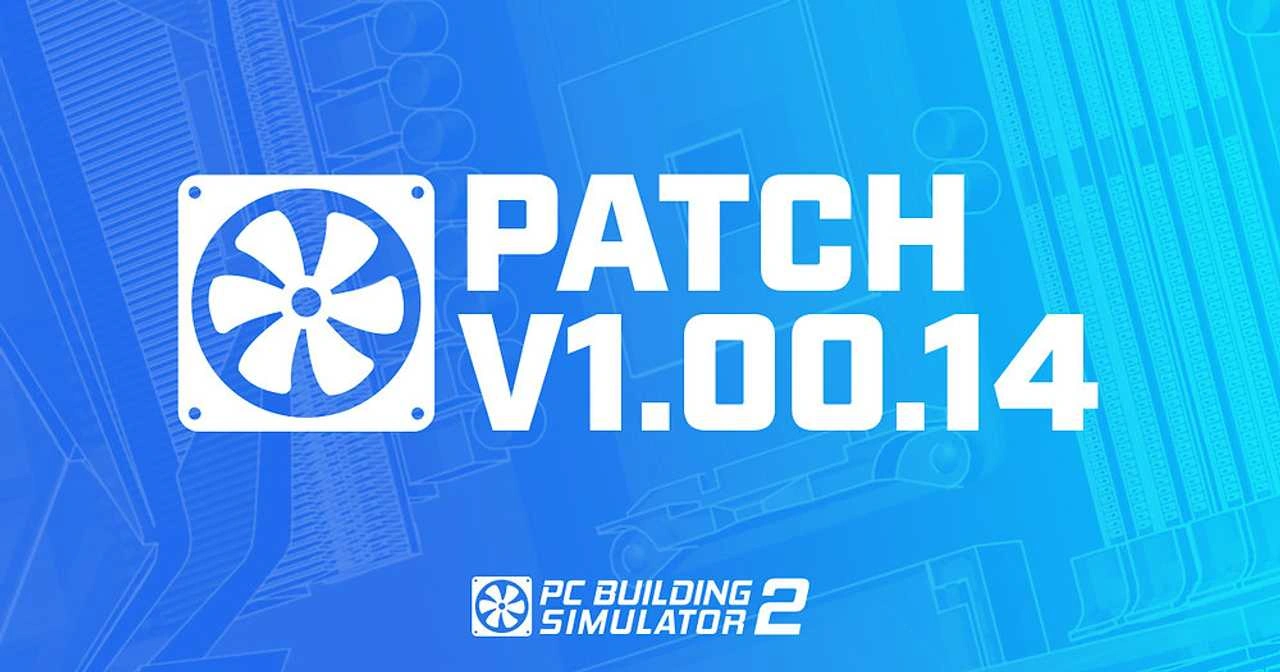 PC Building Simulator 2 Update v1.00.14